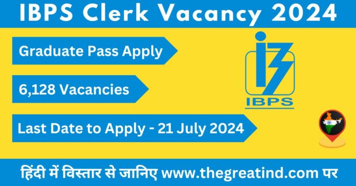 IBPS Clerk Vacancy 2024 IBPS Clerk Recruitment 2024